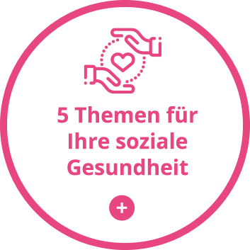 5 Themen für soziale Gesundheit